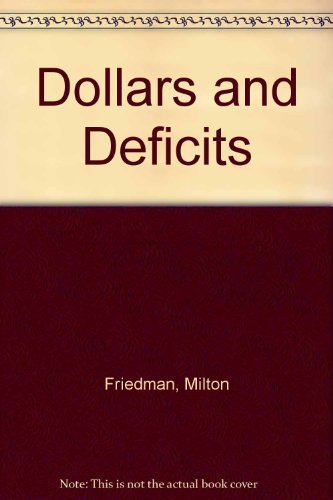 Dollars and Deficits: Inflation, Monetary Policy and the Balance of Payments
