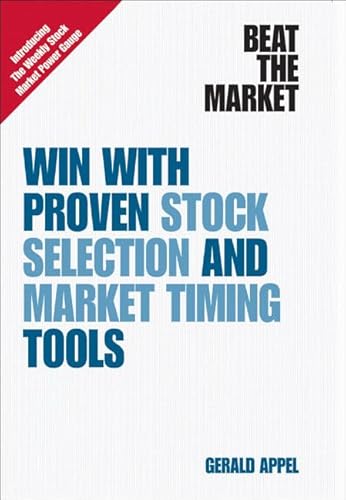 Beat the Market, Win with Proven Stock Selection and Market Timing Tools