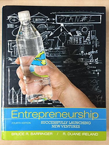 Entrepreneurship: Successfully Launching New Ventures (4th Edition)