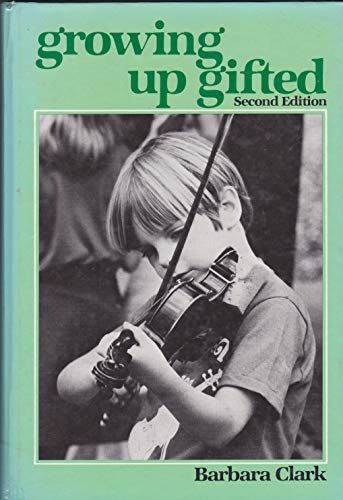 Growing Up Gifted: Developing the Potential of Children at School and at Home