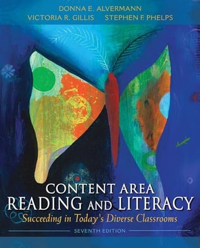 Content Area Reading and Literacy: Succeeding in Today's Diverse Classrooms (7th Edition)