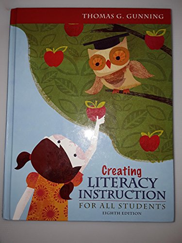Creating Literacy Instruction for All Students (8th Edition)