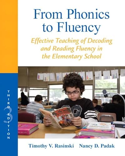 From Phonics to Fluency: Effective Teaching of Decoding and Reading Fluency in the Elementary School