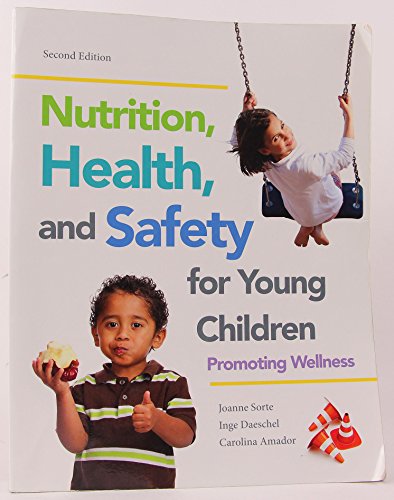 Nutrition, Health and Safety for Young Children: Promoting Wellness (2nd Edition)