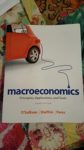 Macroeconomics: Principles, Applications, and Tools (8th Edition)