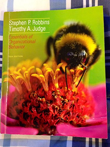 Essentials of Organizational Behavior (12th Edition)