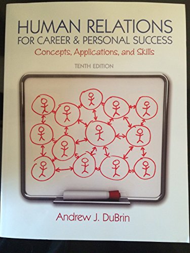 Human Relations for Career and Personal Success: Concepts, Applications, and Skills (10th Edition)