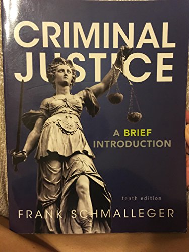 Criminal Justice: A Brief Introduction (10th Edition)