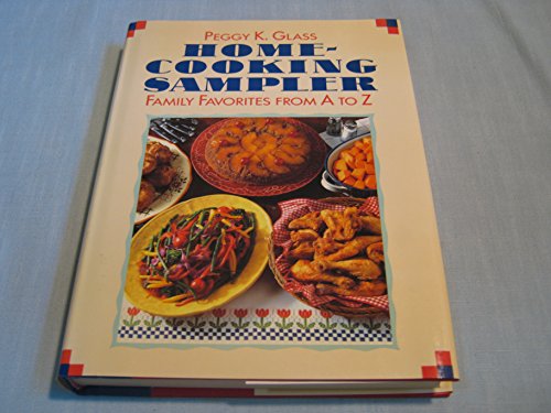 Home-Cooking Sampler: Family Favorites from A to Z