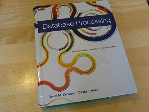 Database Processing: Fundamentals, Design, and Implementation (13th Edition)