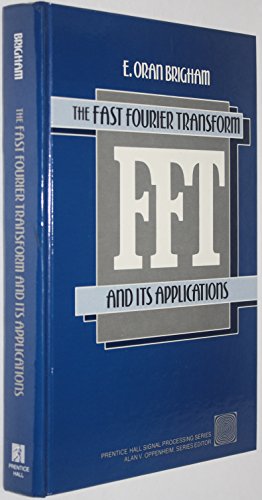 Fast Fourier Transform and Its Applications (Prentice-hall Signal Processing Series)