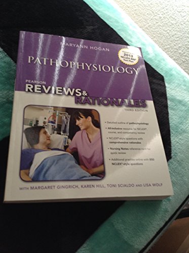 Pearson Reviews & Rationales: Pathophysiology with "Nursing Reviews & Rationales" (Hogan, Pearson Reviews & Rationales Series)