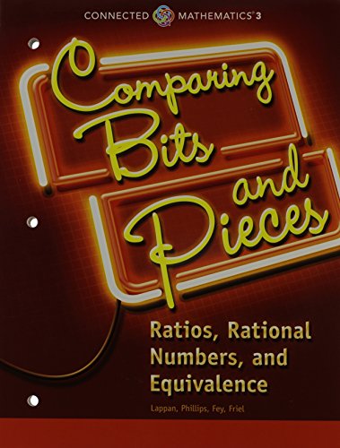 CONNECTED MATHEMATICS 3 STUDENT EDITION GRADE 6: COMPARING BITS AND PIECES: RATIOS, RATIONAL NUMBERS, AND EQUIVALENCE COPYRIGHT 2014