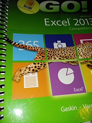 GO! with Microsoft Excel 2013 Comprehensive