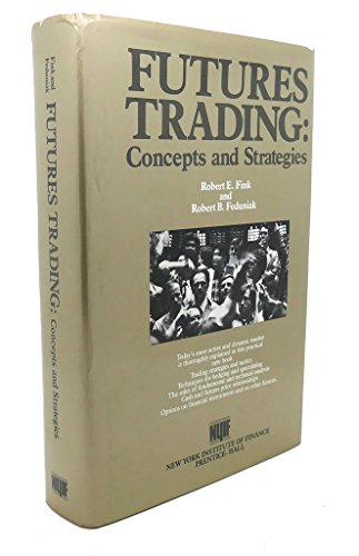 Futures Trading: Concepts and Strategies