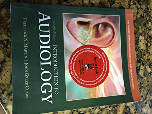 Introduction to Audiology (12th Edition) (Pearson Communication Sciences and Disorders)