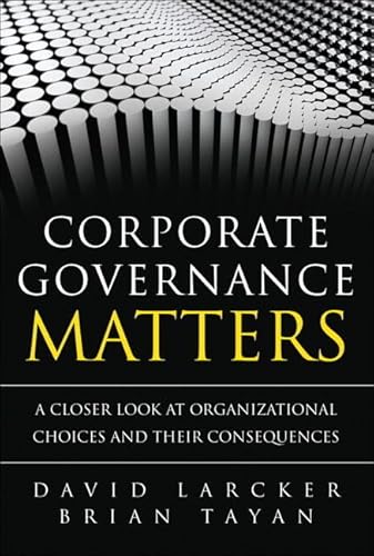 Corporate Governance Matters: A Closer Look at Organizational Choices and Their Consequences