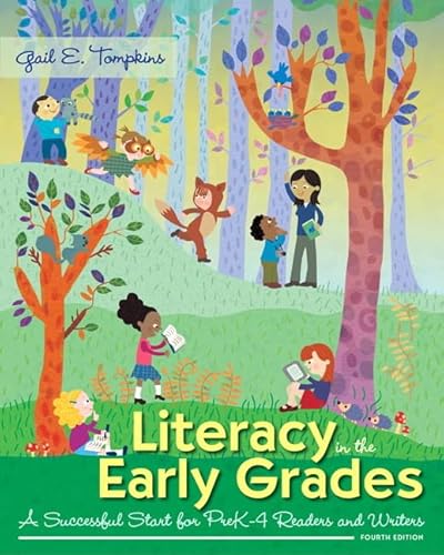 Literacy in the Early Grades: A Successful Start for PreK-4 Readers and Writers, Loose-Leaf Version (4th Edition)