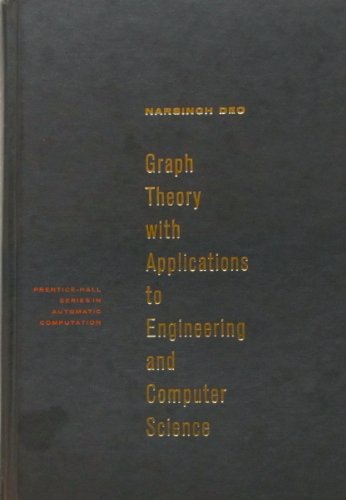 Graph Theory with Applications to Engineering and Computer Science (Prentice Hall Series in Automatic Computation)