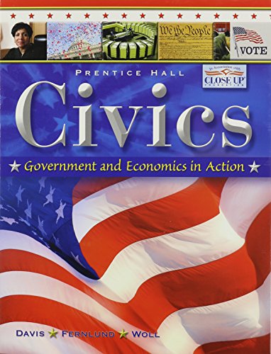 Civics: Government and Economics in Action ©2009: Student Edition (NATL)