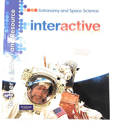 Interactive Science: Astronomy and Space Science - Teacher's Edition and Resource (Interactive Science)