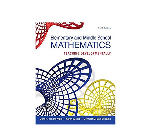 Elementary and Middle School Mathematics: Teaching Developmentally, Loose-Leaf Version (9th Edition)