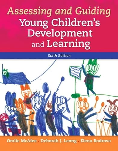 Assessing and Guiding Young Children's Development and Learning