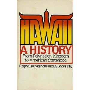 Hawaii: A History from Polynesian Kingdom to American Statehood