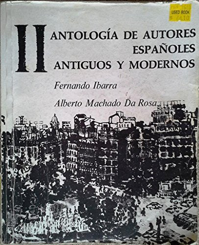 Antologia de Autores Españoles, Vol II: Antiguos y Modernos