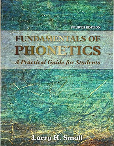 Fundamentals of Phonetics: A Practical Guide for Students (4th Edition)
