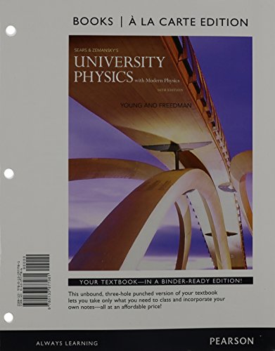 University Physics with Modern Physics  Books a la Carte Edition (14th Edition)