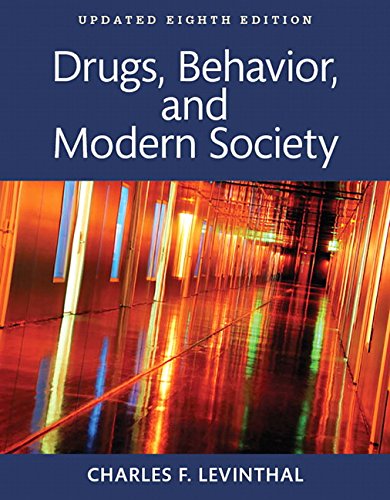 Drugs, Behavior, and Modern Society, Updated Edition -- Books a la Carte (8th Edition)