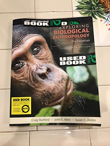 Exploring Biological Anthropology: The Essentials (4th Edition)