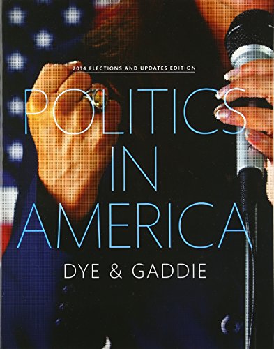 Politics in America, 2014 Elections and Updates Edition (10th Edition)