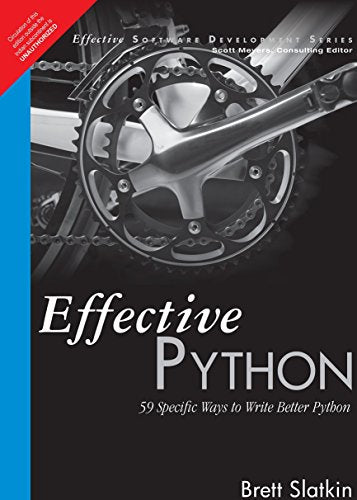 Effective Python: 59 Specific Ways to Write Better Python (Effective Software Development Series)
