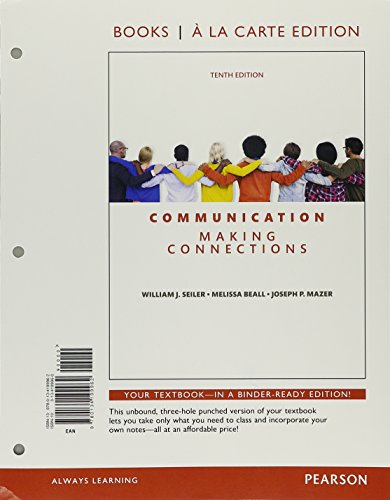 Communication: Making Connections -- Books a la Carte (10th Edition)