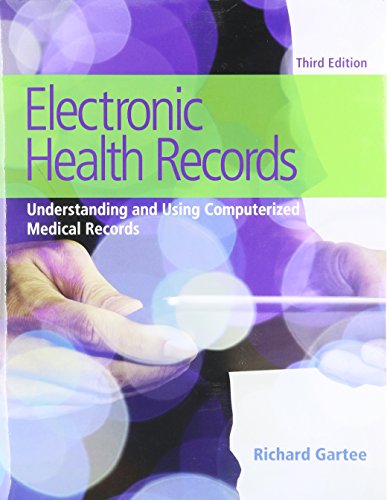 Electronic Health Records: Understanding and Using Computerized Medical Records (3rd Edition)