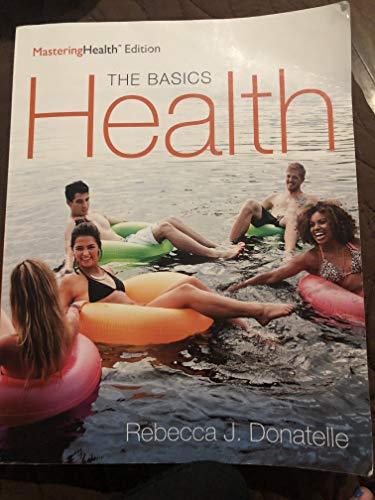 Health: The Basics, The Mastering Health Edition, Books a la Carte Edition (12th Edition)