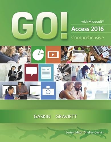 GO! with Microsoft Access 2016 Comprehensive (GO! for Office 2016 Series)