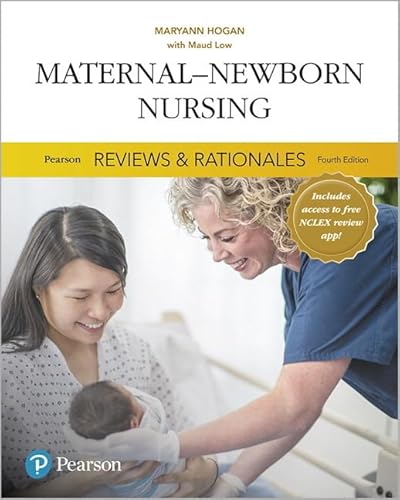 Pearson Reviews & Rationales: Maternal-Newborn Nursing with Nursing Reviews & Rationales (Pearson Nursing Reviews & Rationales)