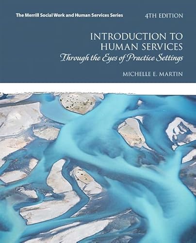Introduction to Human Services: Through the Eyes of Practice Settings (Merrill Social Work and Human Services)