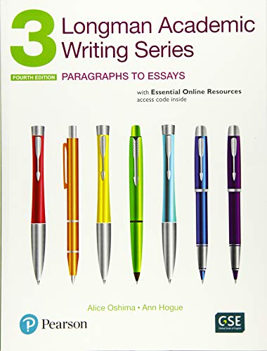 Longman Academic Writing Series 3: Paragraphs to Essays, with Essential Online Resources