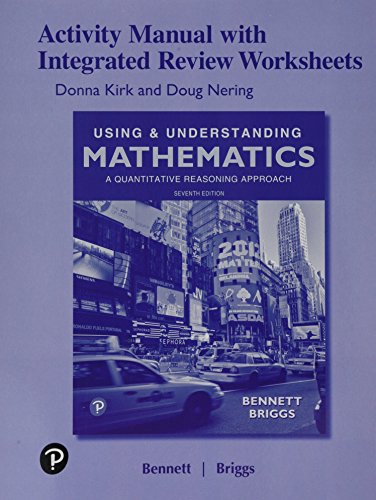 Activity Manual with Integrated Review Worksheets for Using & Understanding Mathematics: A Quantitative Reasoning Approach