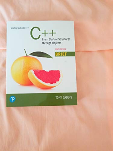 Starting Out with C++: From Control Structures through Objects, Brief Version (What's New in Computer Science)