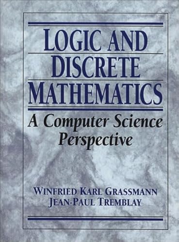 Logic and Discrete Mathematics: A Computer Science Perspective