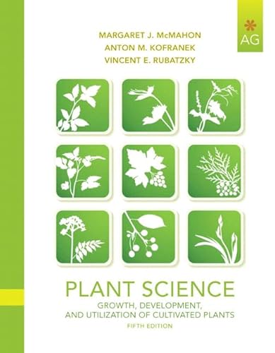 Plant Science: Growth, Development, and Utilization of Cultivated Plants (5th Edition)