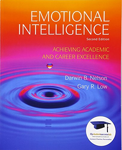 Emotional Intelligence: Achieving Academic and Career Excellence in College and in Life (2nd Edition)