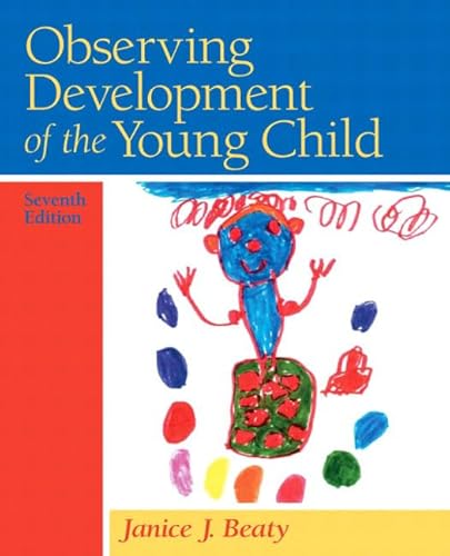 Observing Development of the Young Child (7th Edition)