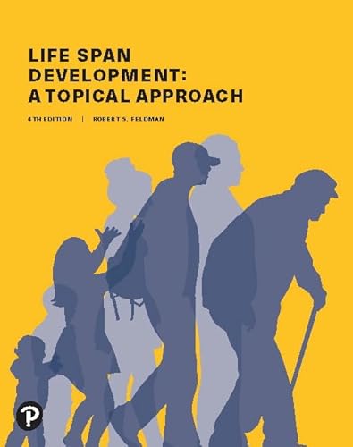 Life Span Development: A Topical Approach [RENTAL EDITION]