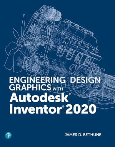 Engineering Design Graphics with Autodesk Inventor 2020